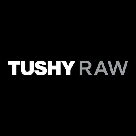 tushyraw|TUSHY RAW: Pornstars in Hardcore Anal Sex Videos